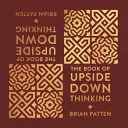 Book Of Upside Down Thinking - una raccolta magica e inaspettata del poeta Brian Patten - Book Of Upside Down Thinking - a magical & unexpected collection by poet Brian Patten