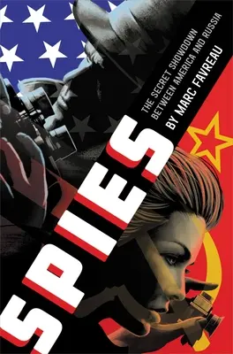 Spie: La resa dei conti segreta tra America e Russia - Spies: The Secret Showdown Between America and Russia