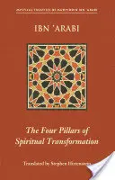 I quattro pilastri della trasformazione spirituale: L'ornamento del trasformato spirituale (Hilyat Al-Abdal) - The Four Pillars of Spiritual Transformation: The Adornment of the Spiritually Transformed (Hilyat Al-Abdal)