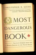 Il libro più pericoloso: La Germania di Tacito dall'Impero romano al Terzo Reich - Most Dangerous Book: Tacitus's Germania from the Roman Empire to the Third Reich