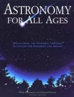 Astronomia per tutte le età: Alla scoperta dell'universo attraverso attività per bambini e adulti - Astronomy for All Ages: Discovering the Universe Through Activities for Children and Adults