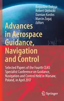 Progressi nella guida, navigazione e controllo aerospaziale: Documenti selezionati della quarta conferenza specialistica Ceas su guida, navigazione e controllo H - Advances in Aerospace Guidance, Navigation and Control: Selected Papers of the Fourth Ceas Specialist Conference on Guidance, Navigation and Control H
