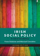 Politica sociale irlandese: Un'introduzione critica - Irish Social Policy: A Critical Introduction