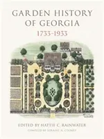 Storia del giardino della Georgia, 1733-1933 - Garden History of Georgia, 1733-1933