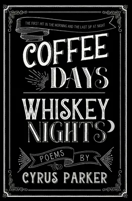 Giorni di caffè Notti di whisky - Coffee Days Whiskey Nights