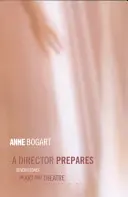 Un regista si prepara: Sette saggi su arte e teatro - A Director Prepares: Seven Essays on Art and Theatre