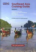Guida alle crociere nel Sud-Est asiatico, volume II: Indonesia e Timor Est Singapore, Penisola occidentale, Malesia, Thailandia occidentale, Papua, Nuova Guinea e Palau - Southeast Asia Cruising Guide, Volume II: Indonesia & East Timor Singapore, West Peninsular, Malaysia, West Thailand, Papua, New Guinea and Palau