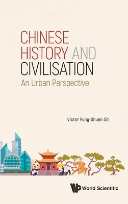 Storia e civiltà cinese: Una prospettiva urbana - Chinese History and Civilisation: An Urban Perspective
