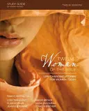 Guida allo studio delle dodici donne della Bibbia: Storie che cambiano la vita per le donne di oggi - Twelve Women of the Bible Study Guide: Life-Changing Stories for Women Today