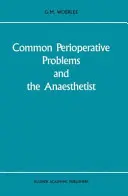 Problemi perioperatori comuni e anestesista - Common Perioperative Problems and the Anaesthetist