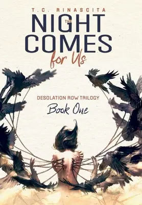 La notte viene per noi: Desolation Row (Libro primo) - The Night Comes for Us: Desolation Row (Book One)
