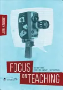 Focus sull'insegnamento: usare i video per un'istruzione di grande impatto - Focus on Teaching: Using Video for High-Impact Instruction