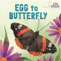 Cicli di vita: Dall'uovo alla farfalla - Life Cycles: Egg to Butterfly