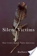 Vittime silenziose: Crimini d'odio contro i nativi americani - Silent Victims: Hate Crimes Against Native Americans