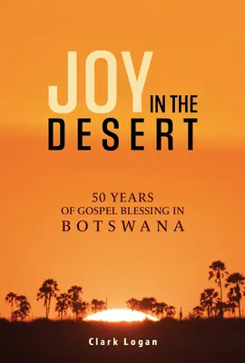 Gioia nel deserto: 50 anni di benedizione evangelica in Botswana - Joy in the Desert: 50 Years of Gospel Blessing in Botswana
