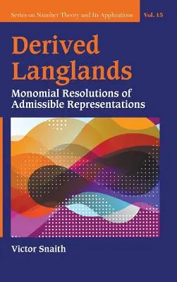 Langlands derivate: Risoluzioni monomie di rappresentazioni ammissibili - Derived Langlands: Monomial Resolutions of Admissible Representations