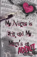 Il mio nome è Erin e mia madre è una tossicodipendente - My Name is Erin, and My Mom's an Addict