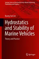 Idrostatica e stabilità dei veicoli marini: Teoria e pratica - Hydrostatics and Stability of Marine Vehicles: Theory and Practice