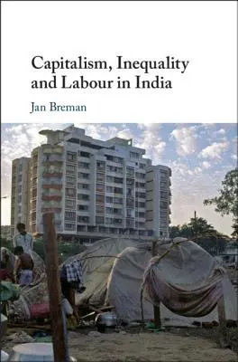 Capitalismo, disuguaglianza e lavoro in India - Capitalism, Inequality and Labour in India