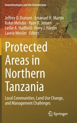 Aree protette nel nord della Tanzania: Comunità locali, cambiamenti nell'uso del suolo e sfide di gestione - Protected Areas in Northern Tanzania: Local Communities, Land Use Change, and Management Challenges