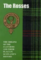 Rosses - Le origini del Clan Ross e il loro posto nella storia - Rosses - The Origins of the Clan Ross and Their Place in History