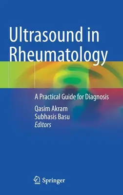 Gli ultrasuoni in reumatologia: Guida pratica alla diagnosi - Ultrasound in Rheumatology: A Practical Guide for Diagnosis