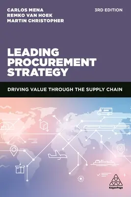 Strategia di approvvigionamento leader: Guidare il valore attraverso la catena di fornitura - Leading Procurement Strategy: Driving Value Through the Supply Chain