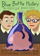 Il mistero della bottiglia blu: Un'avventura Asperger - Blue Bottle Mystery: An Asperger Adventure