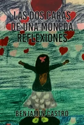 Riflessioni su Las Dos Caras De Una Moneda - Las Dos Caras De Una Moneda Reflexiones