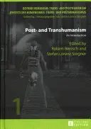 Post- e transumanesimo: Un'introduzione - Post- And Transhumanism: An Introduction