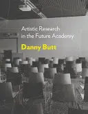 La ricerca artistica nell'Accademia del futuro - Artistic Research in the Future Academy