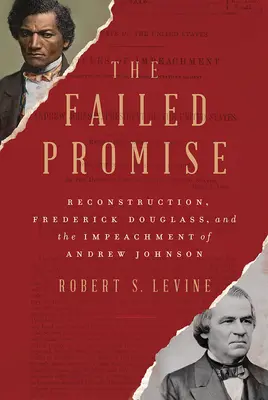La promessa fallita: La ricostruzione, Frederick Douglass e l'impeachment di Andrew Johnson - The Failed Promise: Reconstruction, Frederick Douglass, and the Impeachment of Andrew Johnson
