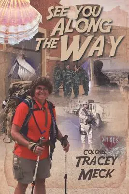 Ci vediamo lungo il cammino: Riflessioni di un veterano che percorre il Cammino di Santiago - See You Along The Way: Reflections of a Veteran Hiking The Camino de Santiago