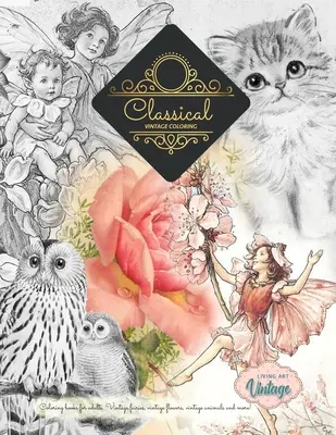 Titolo: Libri da colorare vintage in scala di grigi ... Fate, fiori, animali, piante e altro ancora - Title: GREYSCALE Vintage coloring books ... Fairies, flowers, animals, plants and more