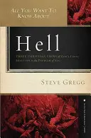 Tutto quello che vuoi sapere sull'inferno: Tre visioni cristiane della soluzione finale di Dio al problema del peccato - All You Want to Know about Hell: Three Christian Views of God's Final Solution to the Problem of Sin