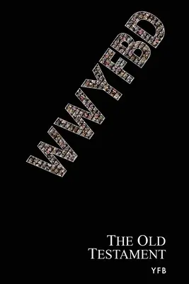 Wwyfbd: L'Antico Testamento - Wwyfbd: The Old Testament