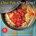 4 ingredienti Una pentola, una ciotola: Riscoprire le meraviglie dei pasti semplici e casalinghi - 4 Ingredients One Pot, One Bowl: Rediscover the Wonders of Simple, Home-Cooked Meals