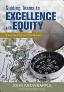 Guidare i team all'eccellenza con equità: Facilitazione culturalmente competente - Guiding Teams to Excellence with Equity: Culturally Proficient Facilitation