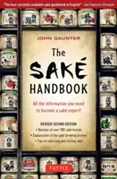 Il manuale del sake: Tutte le informazioni necessarie per diventare un esperto di sake! - The Sake Handbook: All the Information You Need to Become a Sake Expert!