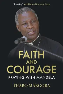 Fede e coraggio - Pregare con Mandela - Faith and Courage - Praying with Mandela
