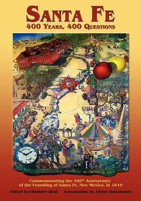 Santa Fe: 400 anni, 400 domande - Santa Fe: 400 Years, 400 Questions