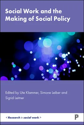 Il lavoro sociale e la costruzione della politica sociale - Social Work and the Making of Social Policy