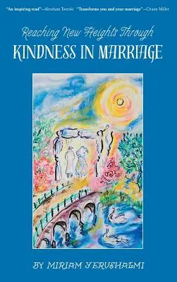 Raggiungere nuove vette attraverso la gentilezza nel matrimonio - Reaching New Heights Through Kindness in Marriage