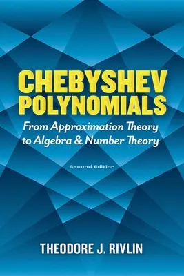 Polinomi di Chebyshev: Dalla teoria dell'approssimazione all'algebra e alla teoria dei numeri: Seconda edizione - Chebyshev Polynomials: From Approximation Theory to Algebra and Number Theory: Second Edition