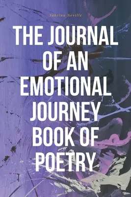 Diario di un viaggio emotivo Libro di poesia - The Journal of an Emotional Journey Book of Poetry