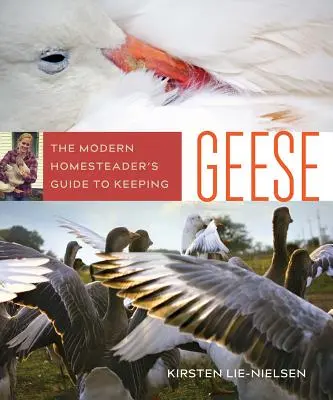 Guida all'allevamento delle oche per il moderno agricoltore: {Traduzione: “La guida del moderno casalingo all'allevamento delle oche”.} - The Modern Homesteader's Guide to Keeping Geese: {Subtitle}