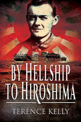 Dengan Kapal Neraka ke Hiroshima - By Hellship to Hiroshima