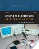 Elettronica completa: Guida autodidattica con progetti - Complete Electronics: Self-Teaching Guide with Projects