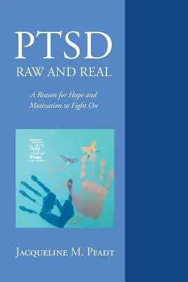 Ptsd crudo e reale: una ragione di speranza e una motivazione per continuare a lottare - Ptsd Raw and Real: A Reason for Hope and Motivation to Fight on