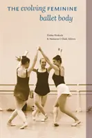 Il corpo di ballo femminile in evoluzione - The Evolving Feminine Ballet Body